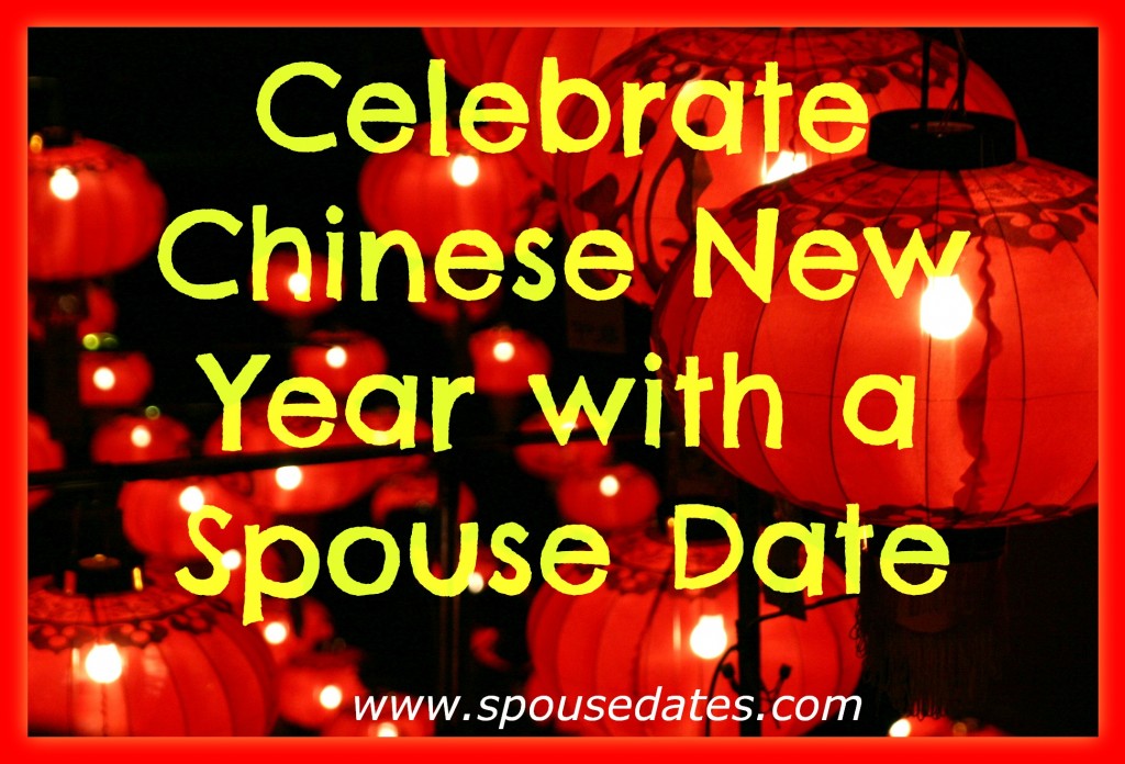 Celebrate Chinese New Year with a Spouse Date